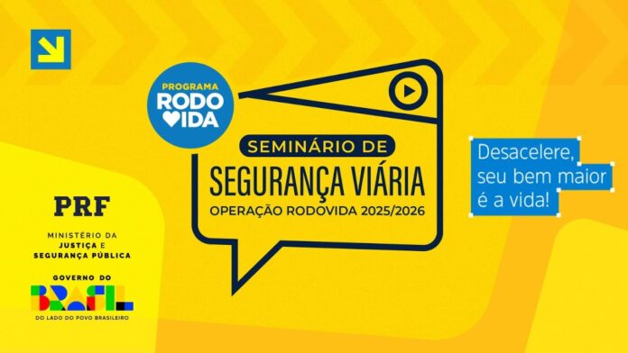 Seminário de Segurança Viária - Operação RODOVIDA 2025/2026