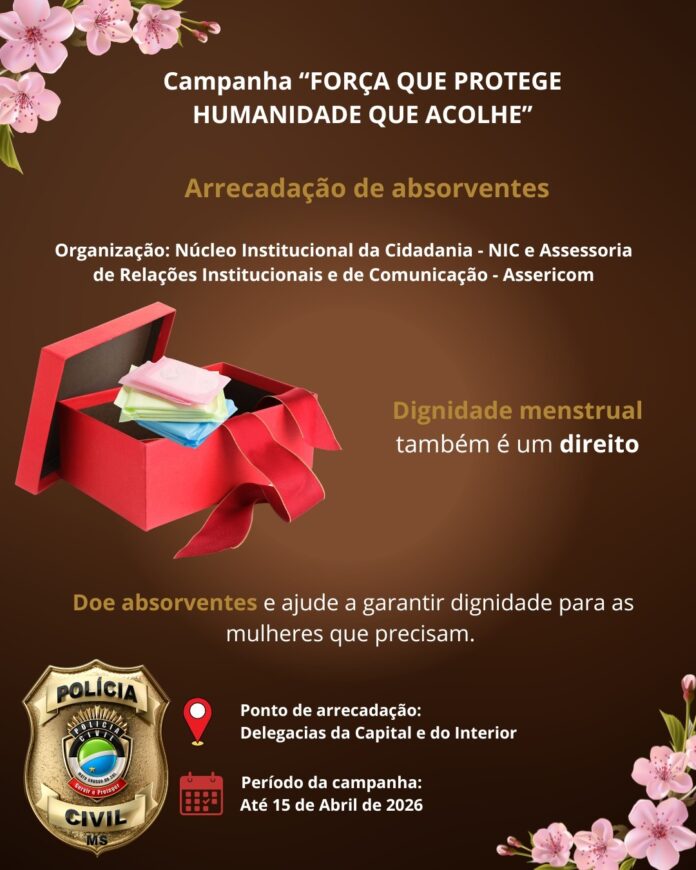 Polícia Civil do Mato Grosso do Sul promove campanha de arrecadação de absorventes para mulheres em situação de vulnerabilidade